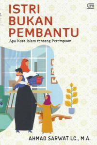 Istri Bukan Pembantu: Apa Kata Islam tentang Perempuan