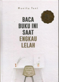 Baca Buku Ini Saat Engkau Lelah