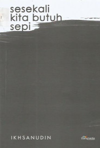 Sesekali Kita Butuh Sepi