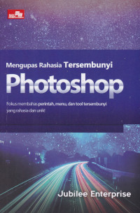 Mengupas Rahasia Tersembunyi Photoshop