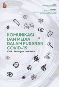 Komunikasi dan Media Dalam Pusaran Covid-19, Kritik, Tantangan, dan Solusi