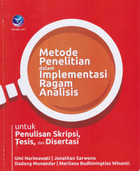 Metode Penelitian Dalam Implementasi Ragam Analsis, Untuk Penulisan Skripsi, Tesis, dan Disertasi