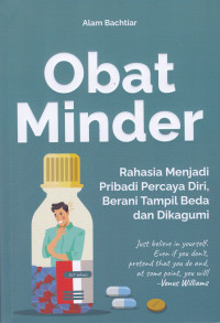 Obat Minder: Rahasia Menjadi Pribadi Percaya Diri, Berani Tampil Beda dan Dikagumi