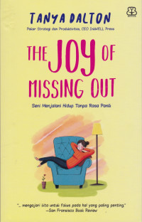 The Joy of Missing Out: Seni Menjalani Hidup Tanpa Rasa Panik