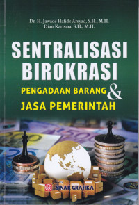 Sentralisasi Birokrasi: Pengadaan Barang & Jasa Pemerintah