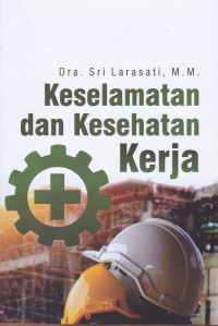 Keselamatan Dan Kesehatan Kerja