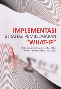Implementasi Strategi Pembelajaran “What-If”