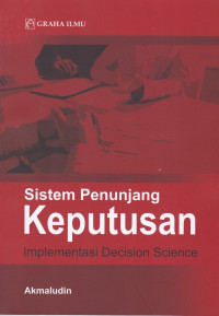 Sistem Penunjang Keputusan: Implementasi Decision Science