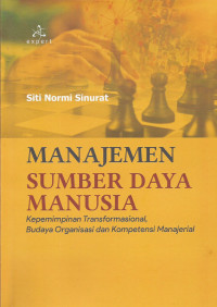 Manajemen Sumber Daya Manusia
Kepemimpinan Transformasional, Budaya Organisasi dan Kompetensi Manajerial