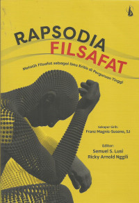 Rapsodia Filsafat : Melatih Filsafat sebagai Ilmu Kritis di Perguruan Tinggi
