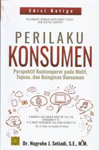 Perilaku Konsumen
Perspektif Kontemporer pada Motif, Tujuan, dan Keinginan Konsumen Edisi Ketiga
