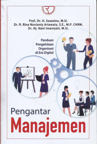 Pengantar Manajemen
Panduan Pengelolaan Organisasi di Era Digital