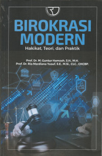 Birokrasi Modern: Hakikat, Teori, dan Praktik