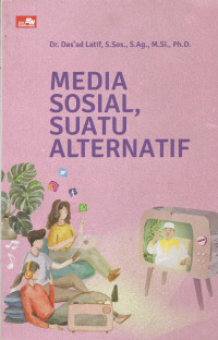 Media Sosial, Suatu Alternatif