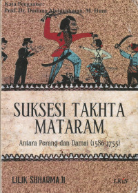 Suksesi Tahta Mataram Antara Perang dan Damai (1586-1755)