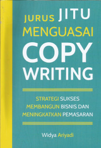 Jurus Jitu Menguasai Copy Writing