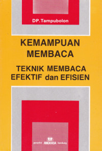 Kemampuan Membaca: Teknik Membaca Efektif dan Efisien
