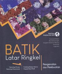 Batik Latar Ringkel, Pengenalan dan Pembuatan