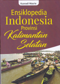 Ensiklopedia Indonesia Provinsi Kalimantan Selatan