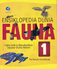 Ensiklopedia Dunia Fauna: Fakta Unik & Menakjubkan Seputar Dunia Hewan