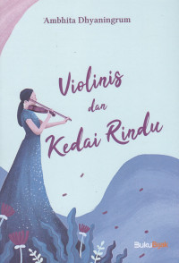 Violinis dan Kedai Rindu