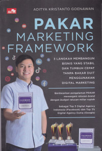 PAKAR Marketing Framework: 3 Langkah Membangun Bisnis yang Stabil dan Tumbuh Cepat Tanpa Bakar Duit Menggunakan Digital Marketing