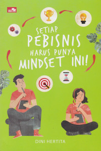 Setiap Pebisnis Harus Punya Mindset Ini!