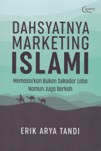 Dahsyatnya Marketing Islam: Memasarkan Bukan Sekadar Laba Namun Juga Berkah