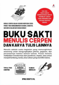 Image of Buku Sakti Menulis Cerpen dan Karya Tulis Lainnya