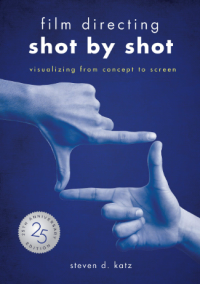 Film Directing Shot by Shot, Visualizing from Concept to Screen