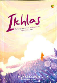 Image of Ikhlas: Tentang Menerima, Memaafkan, dan Melepaskan