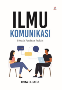 Image of Ilmu Komunikasi : Sebuah Panduan Praktis