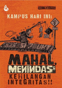 Image of Kampus Hari Ini: Mahal, Menindas & Kehilangan Integritas!