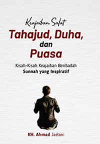Keajaiban Salat, Tahajud, Duha, dan Puasa