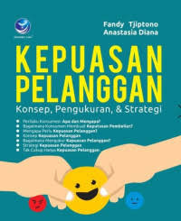 Kepuasan Pelanggan: konsep, pengukuran & strategi