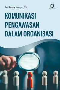 Image of Komunikasi Pengawasan Dalam Organisasi