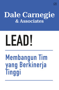 Image of Lead! Membangun Tim yang Berkinerja Tinggi
