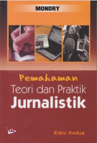 Image of Pemahaman Teori dan Praktik Jurnalistik