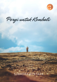 Pergi Untuk Kembali
