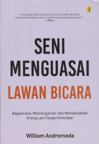 Seni Menguasai Lawan Bicara