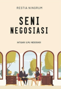 Image of Seni Negosiasi : Intisari Ilmu Negosiasi