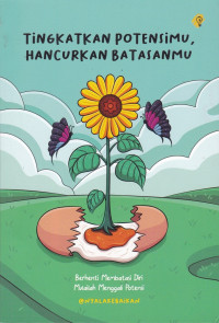 Tingkatkan Potensimu, Hancurkan Batasanmu